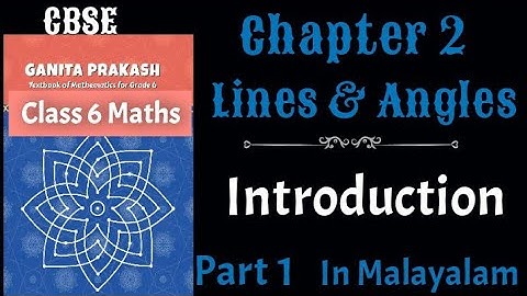 Lines & Angles Introduction Cbse Class 6 Maths Chapter 2 In Malayalam/ Ganita Prakash