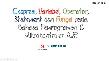 Ekspresi, Variabel, Operator, Statement dan Fungsi pada Bahasa Pemrograman C Mikrokontroler