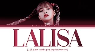 Miniatura de vídeo de "LISA LALISA Lyrics (리사 LALISA 가사)  (Color Coded Lyrics)"