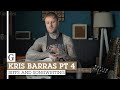 Kris Barras Pt 4: Songwriting
