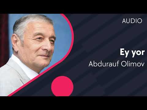 Abdurauf Olimov — Ey yor (Official Audio)