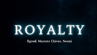 Egzod & Maestro Chives - Royalty Lyrics Ft.neoni Black Screen Multiple Colors Aesthetic Song
