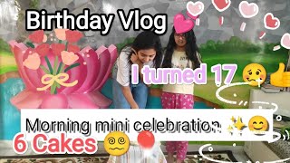 My Birthday Vlog 17th birthday 🎉 :-)