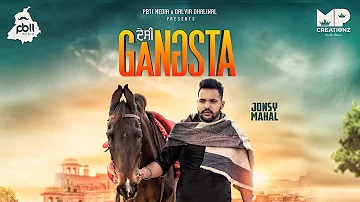 Desi Gangsta • (Full Video) Jonsy Mahal •  New Punjabi Song 2019 • PB11 Media •MP Creationz •