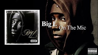 Big L - On The Mic (Full Album) (2022) + Full Album Download