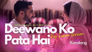 Download Lagu 💫 DEEWANO KO PATA HAI |SADHANA SARGAM ,UDIT NARAYAN| LAGU COVER POP FUSION VERSION| BOLLYWOOD MUSIC MP3