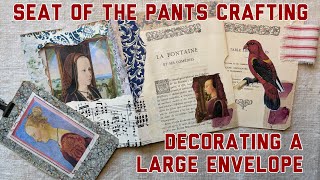 Seat of The Pants Crafting - Decorating a Large Window Postal Envelope