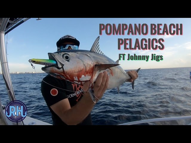 Pompano Beach Pelagics- FT Johnny Jigs! 