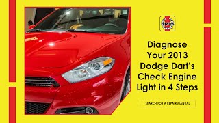 Match Highlights Diagnose Your 2013 Dodge Dart's Check Engine Light In 4 Steps