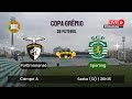 COPA GRÊMIO | PORTIMONENSE X SPORTING | FINAL