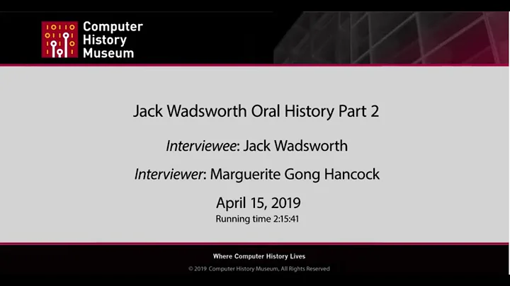 Oral History of Jack Wadsworth, part 2 of 3
