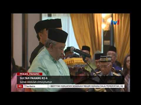 N5 u2013 SULTAN PAHANG KE-6 u2013 SULTAN ABDULLAH DIMASYHURKAN [15 JAN 2019]