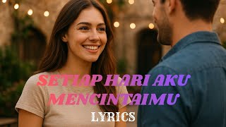 ELANDA - SETIAP HARI AKU MENCINTAIMU (Official Lyric Video)