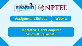 Generative AI for Computer Vision Week 1 | NPTEL ANSWERS 2026 #nptel2026 #myswayam #nptel #nptelexam