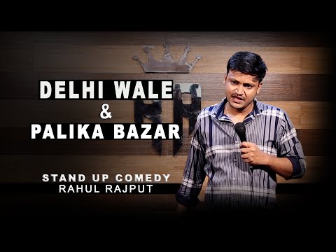 Delhi Wale & Palika Bazar || Stand up Comedy by Rahul Rajput