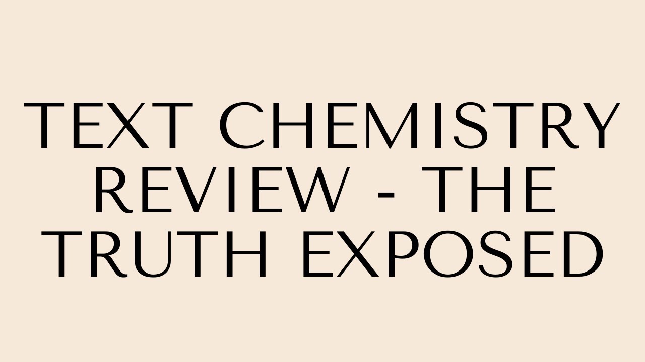 Text Chemistry Review - The Truth Exposed