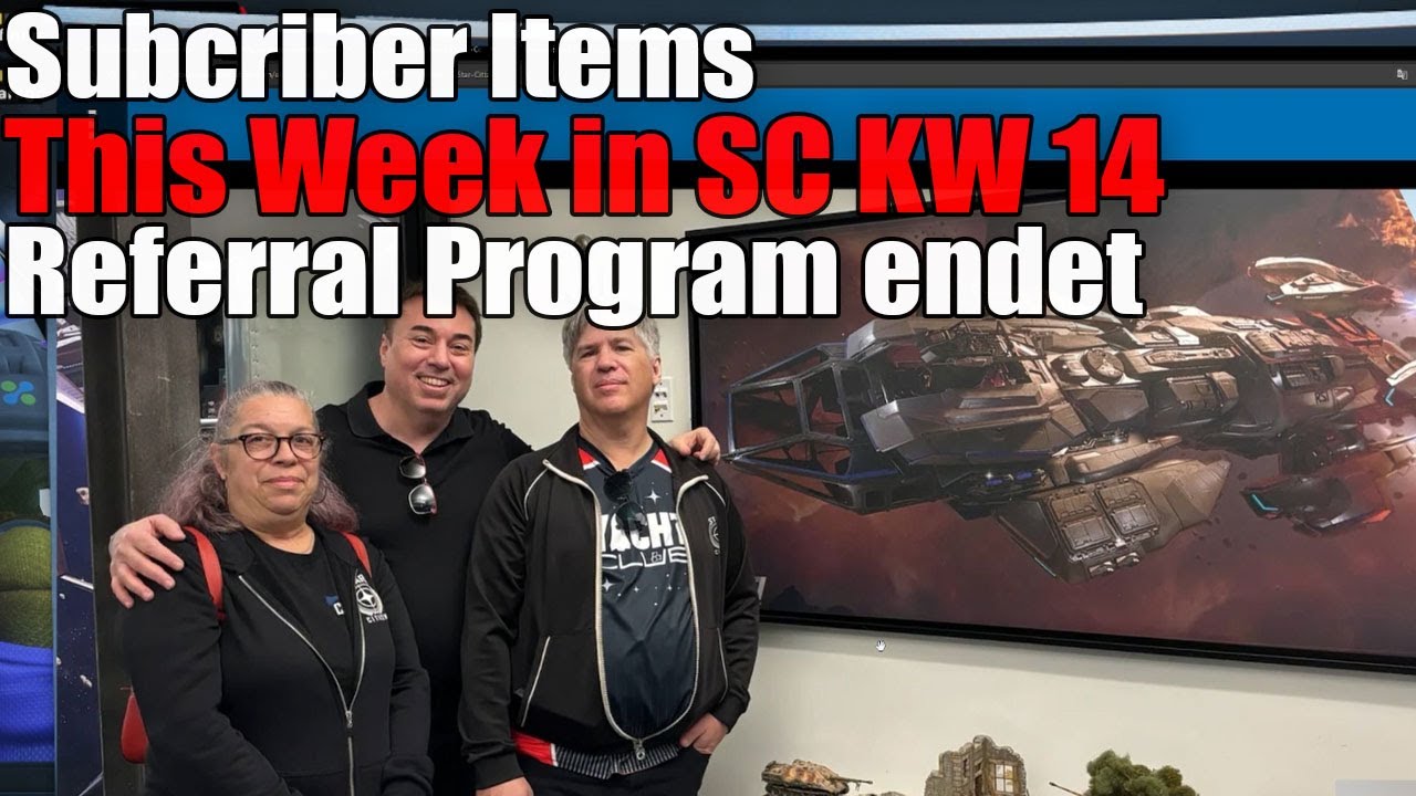 Referral Program endet - Subscriber Items - This Week in Star Citizen KW 14 2025