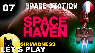 SPACE HAVEN | Gameplay FR - [Station Spatiale - Ep 07] : Assault de Pirates !! Sandbox