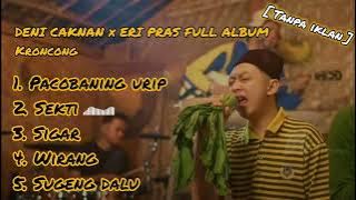 DENNY CAKNAN x ERI PRAS FULL ALBUM | Kroncong (tanpa iklan)