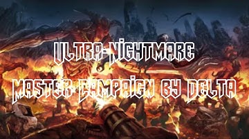 Ultra-Nightmare Master Campaign Mod by Delta (World
