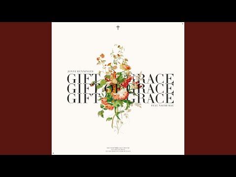 Gift of Grace (feat. Naomi Mae)