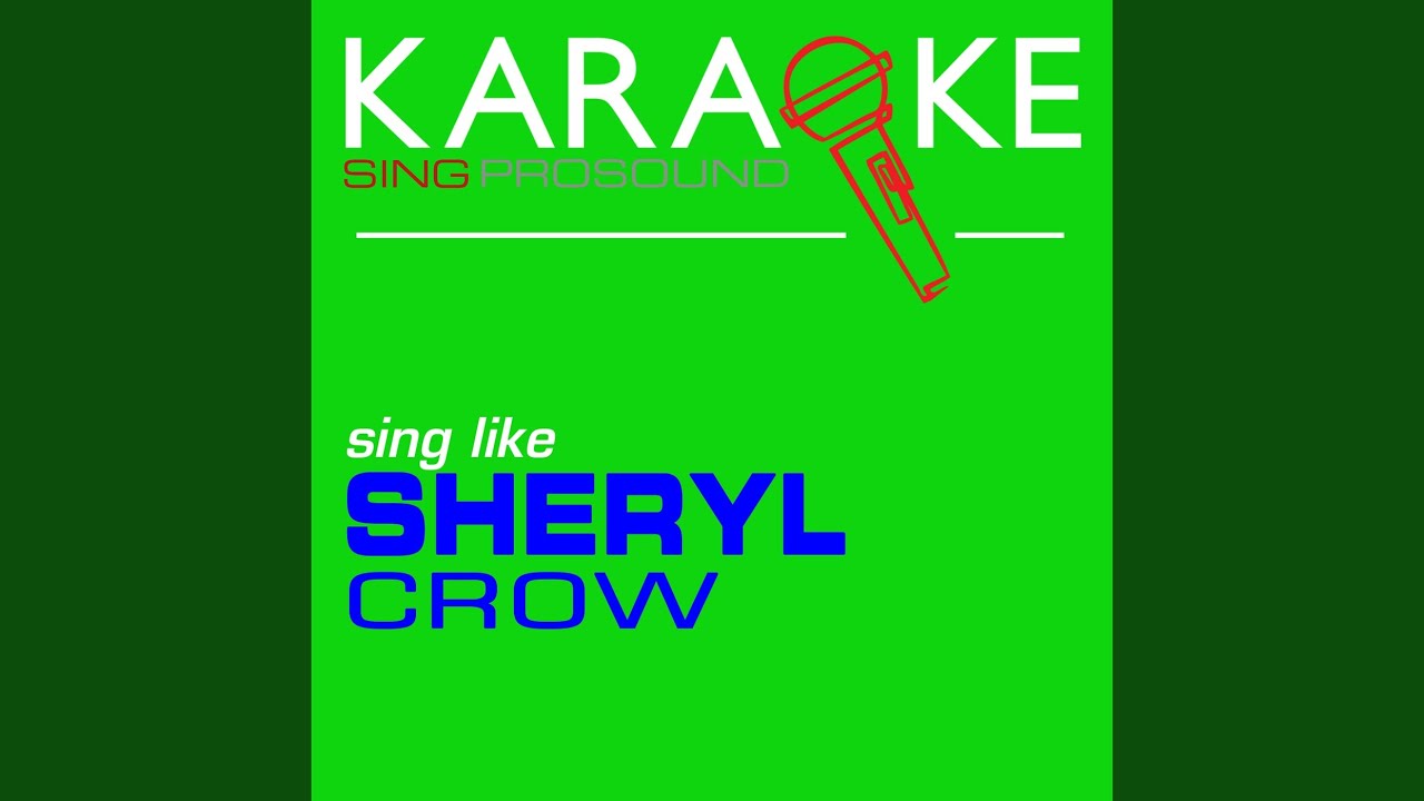 Always on Your Side (In the Style of Sheryl Crow) (Karaoke Instrumental Version)