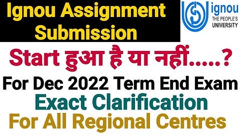 Ignou Assignment Submission Started Or Not..? For Dec 2022 Term End | Latest Updates