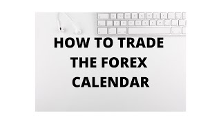 HOW TO TRADE THE FOREX CALENDAR- WEEK 51 XMAS SPECIAL