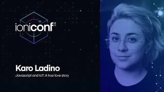 Javascript and IoT: A true love story | Karo Ladino | Ioniconf 2020 screenshot 5