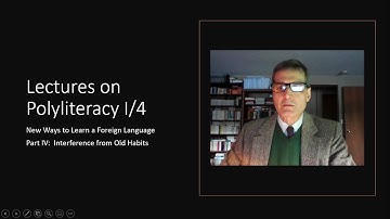 Interference from Old Habits Lectures on Polyliteracy I/4 from New Ways to Learn a Foreign Language