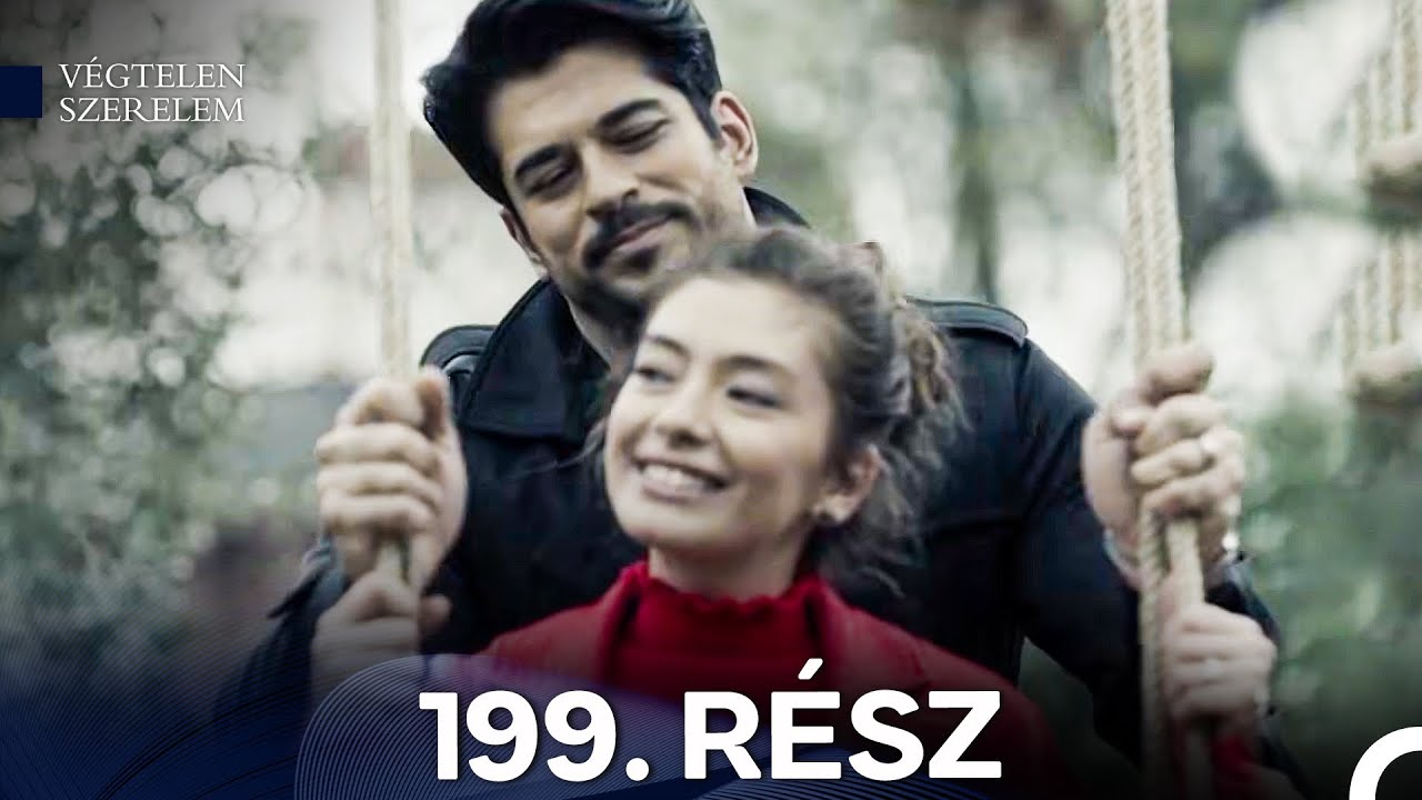 Végtelen Szerelem 199. Rész (Magyar Szinkron)
