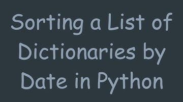 Sorting a List of Dictionaries by Date in Python