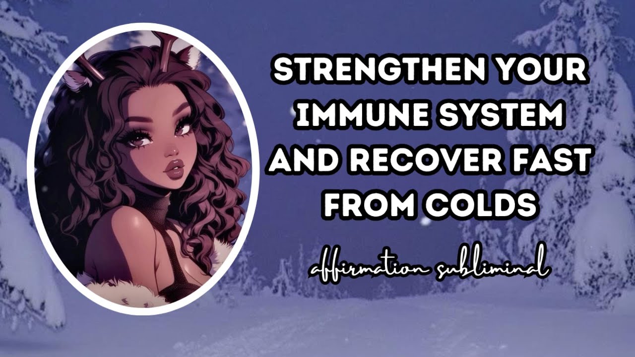 ༊*·˚ Have a STONG immune system and RECOVER from colds FAST {subliminal} ༊*·˚