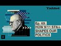 What Really Matters with Walter Russell Mead - Ep. 60: How Sept. 11 Still Shapes Our Politics