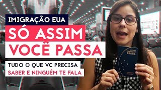 Como PASSAR NA IMIGRAÇÃO dos Estados Unidos [ AGORA ]