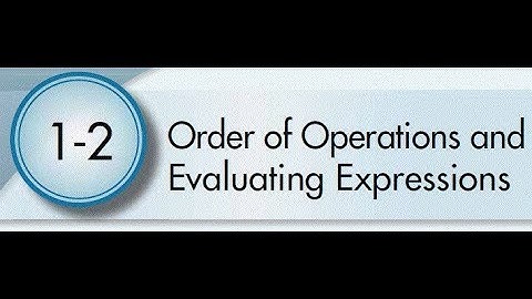 1-2 Order of Operations and Evaluating Expressions