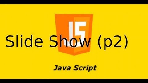 JavaScript - Lab62 - SlideShow (phần 2)