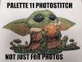 Palette 11 Photostitch - Not just for Photos!