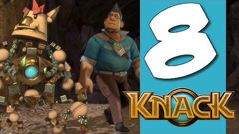 Lets Play Knack: Part 8 - Coming Round the Mountain