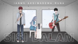 Video thumbnail of "IANMS, Aksi Madewa, Runa - Sisi Dalam"