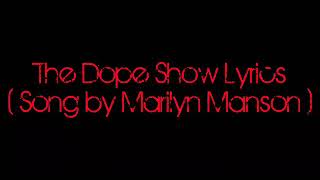 The Dope Show Lyrics ( Song by Marilyn Manson )