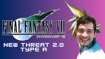 A NEW WAY OF PLAYING FF7! | FF7 New Threat 2.0 Type A #1