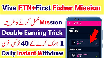 Viva FTN Mission Completed | Earn Daily 2$ Without Investment | First Fisher New Mission Task
