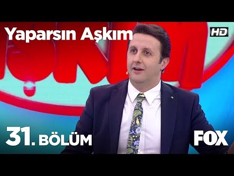 Yaparsın Aşkım 31. Bölüm