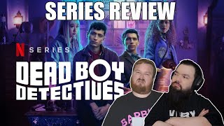 DEAD BOY DETECTIVES REVIEW and RANT