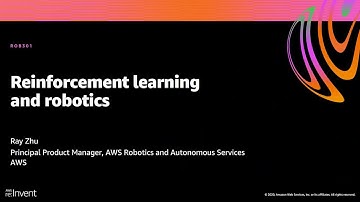 AWS re:Invent 2020: Reinforcement learning and robotics