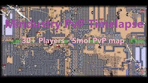 Mindustry PvP Timelapse - Smol PvP- 20-30 Players - 4x Speed
