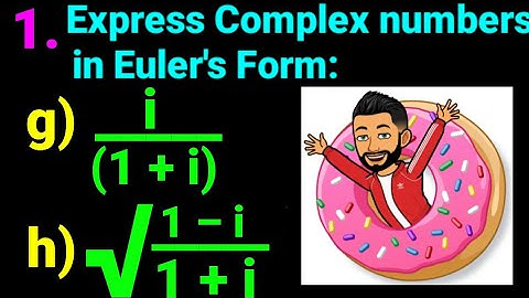 1. Express complex number in Euler