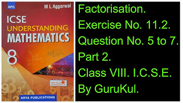 Factorisation | Ex11.2 P2 Class8 | ML Aggarwal | ICSE | GuruKul2208