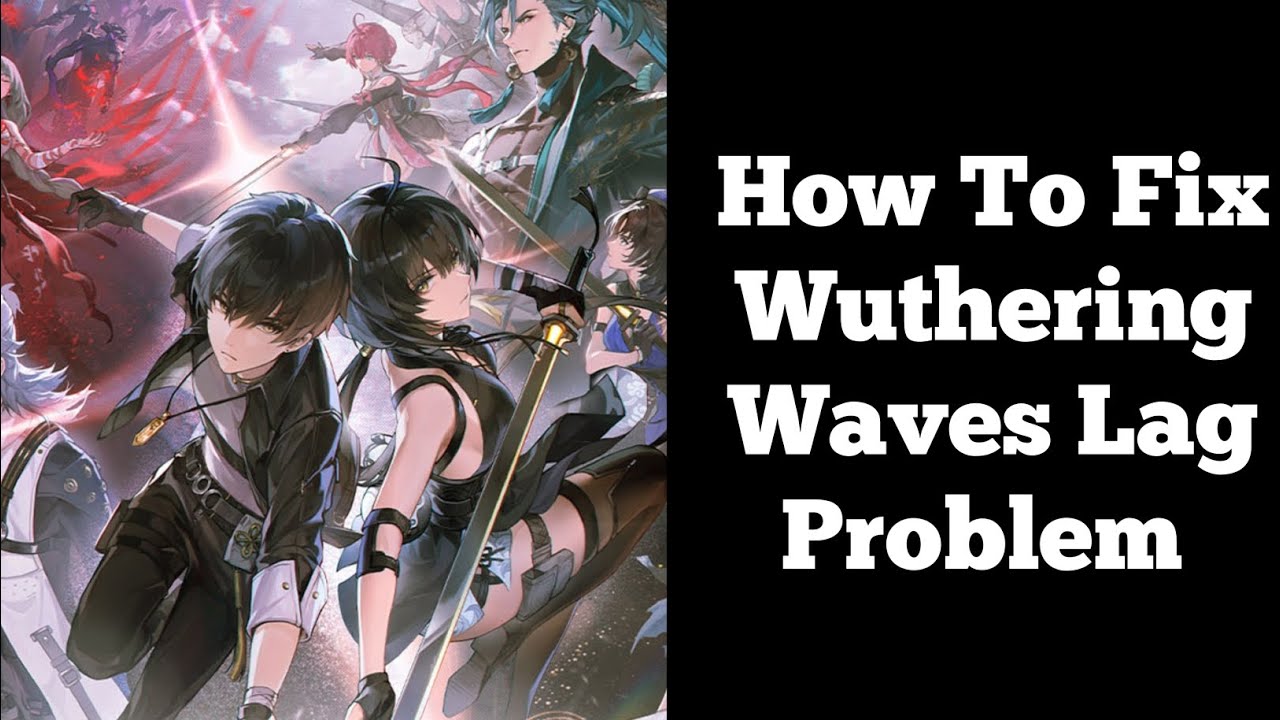 how to fix wuthering waves lag problem for PC and android - YouTube